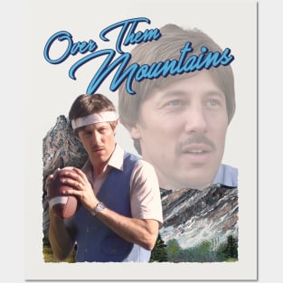 Uncle Rico - Over Them Mountains Posters and Art